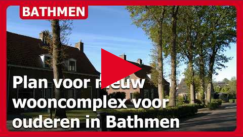 Plan voor nieuw wooncomplex voor ouderen met zorgvraag in Bathmen