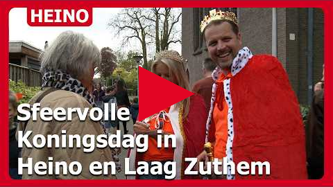 Sfeervolle Koningsdag in Heino en Laag Zuthem
