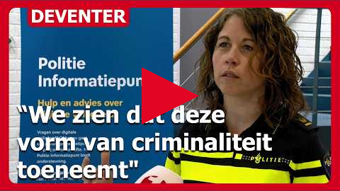 Opening Politie Informatiepunt Digitale Veiligheid Deventer: "Deze vorm van criminaliteit neemt toe"